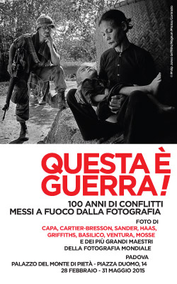 QUESTA E’ GUERRA! 100 anni di conflitti messi a fuoco dalla fotografia QUESTA E’ GUERRA! 100 anni di conflitti messi a fuoco dalla fotografia
