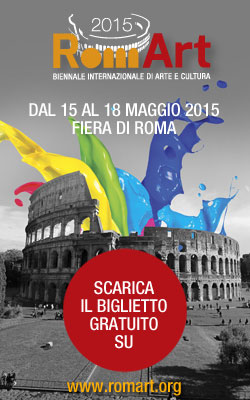 SCARICA IL BIGLIETTO GRATUITO PER ROMART 2015