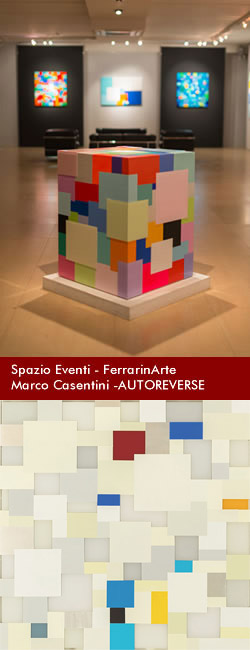 Ferrarin Arte presenta: Marco Casentini AutoReverse Opere 1984-2015