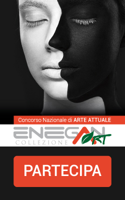 Enegan presenta: EneganArt-Concorso Nazionale di Arte Attuale Enegan presenta: EneganArt-Concorso Nazionale di Arte Attuale