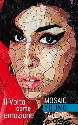MOSAIC YOUNG TALENT “Il Volto come emozione”