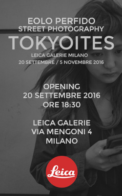 Il 20 settembre 2016, alle ore 18.30, si inaugura alla Leica Galerie di Milano la mostra TOKYOITES di Eolo Perfido