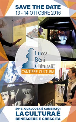 A Lucca il 13 e 14 ottobre arte, turismo, beni culturali e spettacolo incontrano l’innovazione per la XII edizione di LuBeC