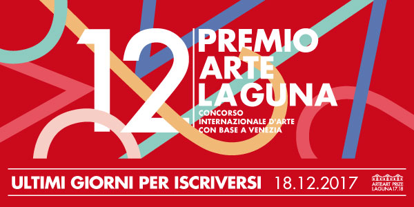 ULTIME ORE PER ISCRIVERSI al 12° Premio Arte Laguna