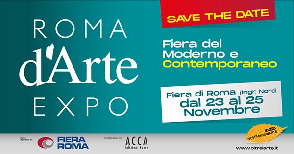ROMA D’ARTE EXPO  | nell’ambito di  | NOVEMBRE IN ARTE  | IL NUOVO APPUNTAMENTO DI FIERA ROMA DEDICATO ALL’ARTE MODERNA E CONTEMPORANEA