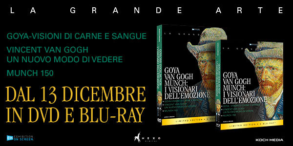 Goya – Visioni di carne e di sangue  | Vincent Van Gogh – Un nuovo modo di vedere  | Munch 150