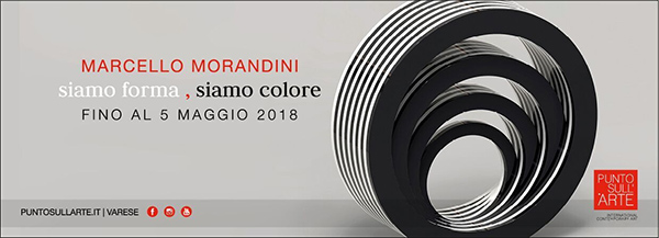 MARCELLO MORANDINI Mostra personale alla Galleria PUNTO SULL’ARTE Di Varese