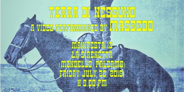 MASBEDO a Manifesta 12 Palermo  | Terra di Nessuno | una video performance |