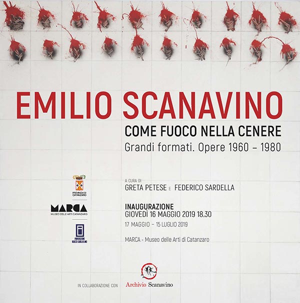 EMILIO SCANAVINO. | COME FUOCO NELLA CENERE | Grandi formati. Opere 1960 – 1980 | al MARCA Museo delle Arti di Catanzaro EMILIO SCANAVINO. | COME FUOCO NELLA CENERE | Grandi formati. Opere 1960 – 1980 | al MARCA Museo delle Arti di Catanzaro