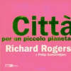libri* RICHARD ROGERS | Città per un piccolo pianeta | ed. Erid’A / Kappa, 2000