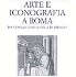storia dell’arte | Arte e iconografia a Roma da Costantino a Cola di Rienzo | (Jaca Book 2000)
