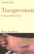 libri_saggi | Trasgressioni. I colpi proibiti dell’arte | (bruno mondadori 2003)