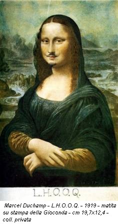 Marcel Duchamp - L.H.O.O.Q. - 1919 - matita su stampa della Gioconda - cm 19,7x12,4 - coll. privata