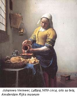 Johannes Vermeer, Lattaia,1659 circa, olio su tela, Amsterdam Rijks museum