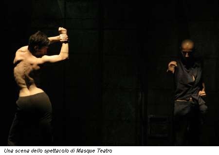 Una scena dello spettacolo di Masque Teatro