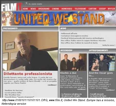 http://www.0100101110101101.ORG, www.film.it, United We Stand. Europe has a mission, Neterotopia version