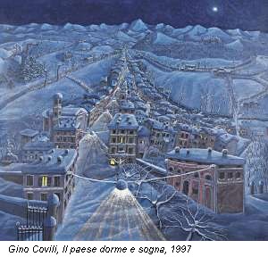 Gino Covili, Il paese dorme e sogna, 1997