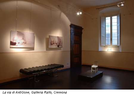 La via di AntiGone, Galleria Rallo, Cremona