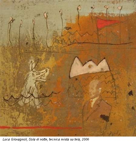 Luca Giovagnoli, Sola di notte, tecnica mista su tela, 2006