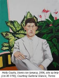 Holly Coulis, Uomo con lumaca, 2006, olio su tela (cm 40 X 50), Courtesy Galleria Glance, Torino
