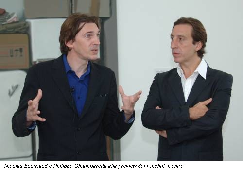 Nicolas Bourriaud e Philippe Chiambaretta alla preview del Pinchuk Centre