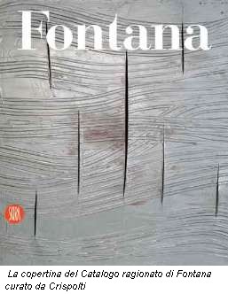 La copertina del Catalogo ragionato di Fontana curato da Crispolti