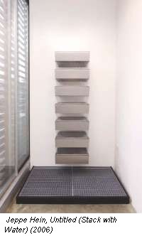 Jeppe Hein, Untitled (Stack with Water) (2006)