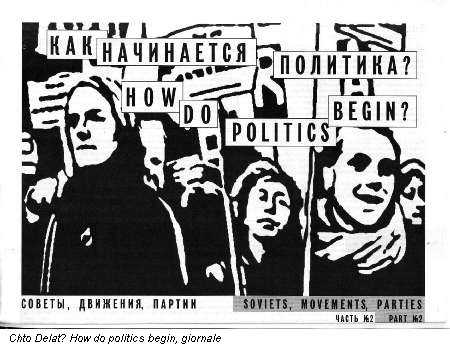 Chto Delat? How do politics begin, giornale