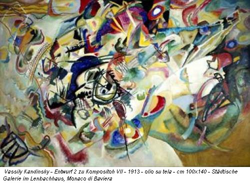 Vassily Kandinsky - Entwurf 2 zu Kompositoh VII - 1913 - olio su tela - cm 100x140 - Städtische Galerie im Lenbachhaus, Monaco di Baviera