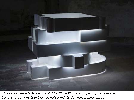 Vittorio Corsini - GOD Save THE PEOPLE – 2007 - legno, neon, vernici – cm 180x120x140 - courtesy Claudio Poleschi Arte Contemporanea, Lucca