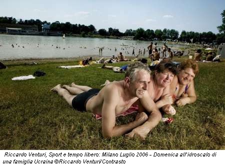 Riccardo Venturi, Sport e tempo libero: Milano Luglio 2006 - Domenica all’idroscalo di una famiglia Ucraina ©Riccardo Venturi/Contrasto