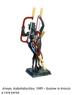 Arman, Autodistruction, 1995 – fusione in bronzo a cera persa