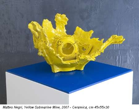 Matteo Negri, Yellow Submarine Mine, 2007 - Ceramica, cm 45x55x30