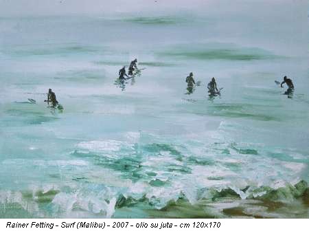 Rainer Fetting - Surf (Malibu) - 2007 - olio su juta - cm 120x170