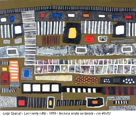 Luigi Spacal - Luci nella città - 1959 - tecnica mista su tavola - cm 40x52