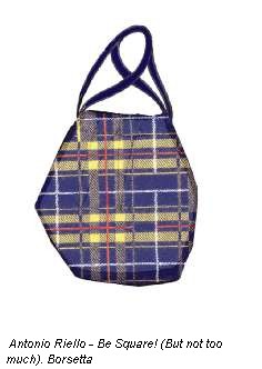 Antonio Riello - Be Square! (But not too much). Borsetta
