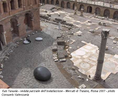 Kan Yasuda - veduta parziale della mostra - Mercati di Traiano, Roma 2007 - photo Consuelo Valenzuela