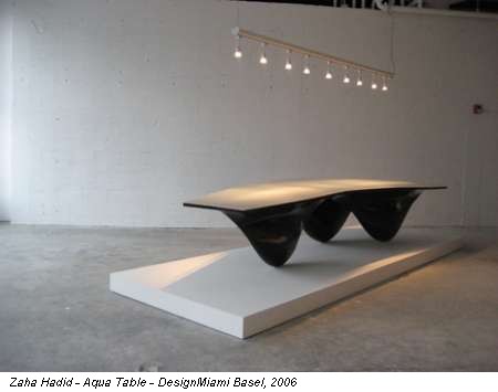 Zaha Hadid - Aqua Table - DesignMiami Basel, 2006