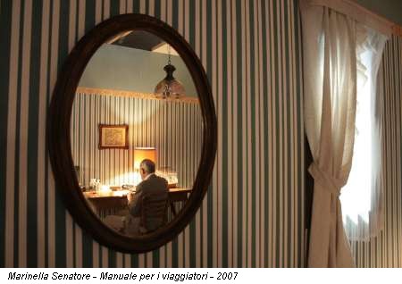 Marinella Senatore - Manuale per i viaggiatori - 2007