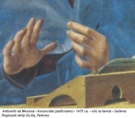 Antonello da Messina - Annunciata (particolare) - 1475 ca. - olio su tavola - Galleria Regionale della Sicilia, Palermo