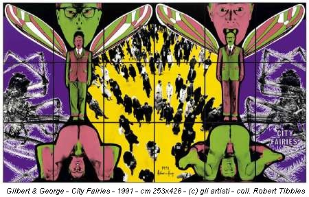 Gilbert & George - City Fairies - 1991 - cm 253x426 - (c) gli artisti - coll. Robert Tibbles