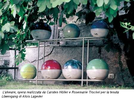 L'alveare, opera realizzata da Carsten Hoeller e Rosemarie Trockel per la tenuta Loewengang di Alois Lageder