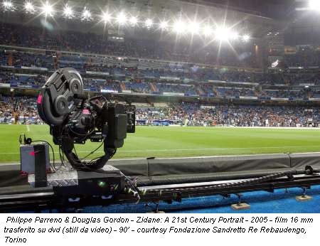 Philppe Parreno & Douglas Gordon - Zidane: A 21st Century Portrait - 2005 - film 16 mm trasferito su dvd (still da video) - 90' - courtesy Fondazione Sandretto Re Rebaudengo, Torino
