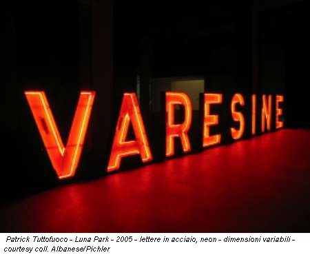 Patrick Tuttofuoco - Luna Park - 2005 - lettere in acciaio, neon - dimensioni variabili - courtesy coll. Albanese/Pichler