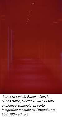 Lorenza Lucchi Basili - Spazio Sessantatre, Seattle - 2007 - - foto analogica stampata su carta fotografica montata su Dibond - cm 150x100 - ed. 2/3