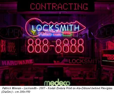 Patrick Mimran - Locksmith - 2007 - Kodak Endura Print on Alu-Dibond behind Plexiglas (DiaSec) - cm 200x150