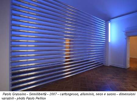 Paolo Grassino - Semilibertà - 2007 - cartongesso, alluminio, neon e suono - dimensioni variabili - photo Paolo Pellion