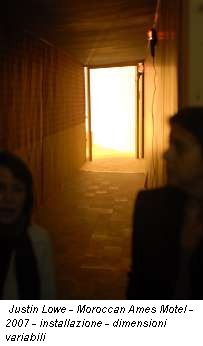 Justin Lowe - Moroccan Ames Motel - 2007 - installazione - dimensioni variabili