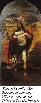 Tiziano Vecellio - San Giacomo in cammino - 1574 ca. - olio su tela - Chiesa di San Lio, Venezia