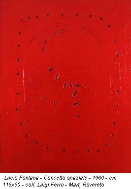 Lucio Fontana - Concetto spaziale - 1960 - cm 116x90 - coll. Luigi Ferro - Mart, Rovereto